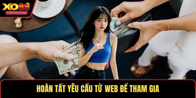 Hoàn tất yêu cầu từ web để tham gia