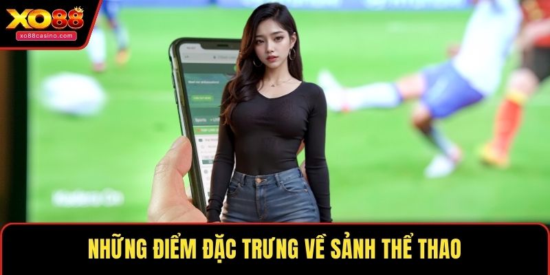 Những điểm đặc trưng về sảnh thể thao