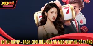 Nổ hũ RikVip